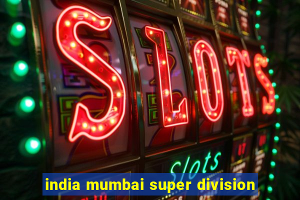 india mumbai super division